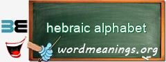 WordMeaning blackboard for hebraic alphabet